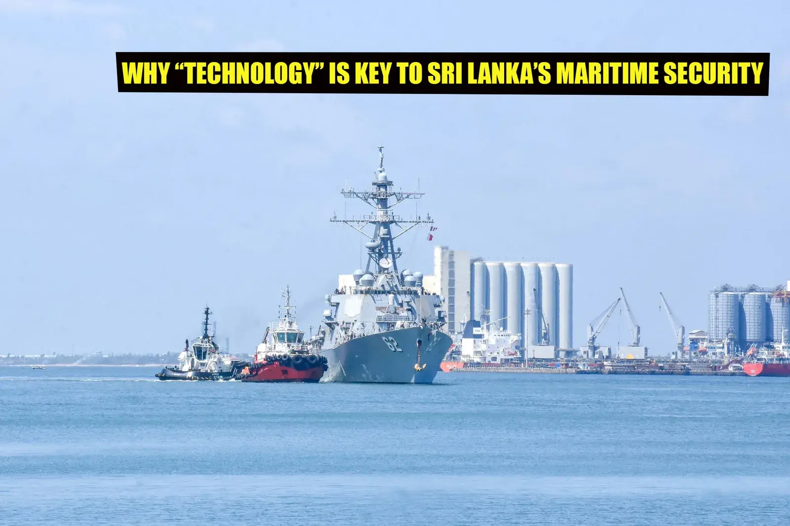 WHY “TECHNOLOGY” IS KEY TO SRI LANKA’S MARITIME SECURITY